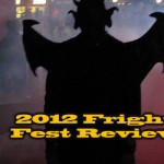 2012 Fright Fest Review