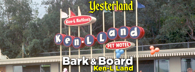 Yesterland: Ken-L Land Pet Motel