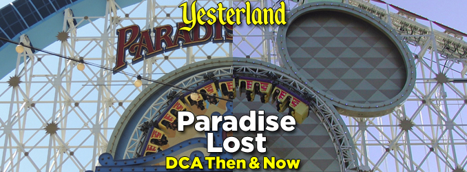 DCA Then & Now, Part 3: Paradise Pier