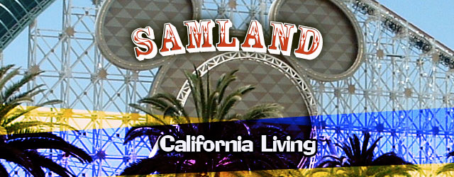 SAMLAND: California Living