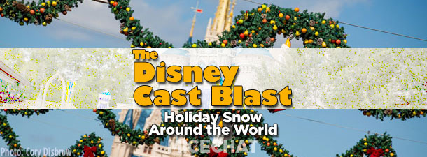 Disney Cast Blast: Holiday Snow Around the World