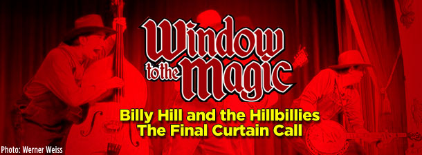 Billy Hill and the Hillbillies – The Final Curtain Call
