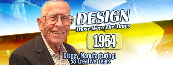 MiceChat - Bob Gurr, Design: Those Were The Times - DESIGN: Those Were The  Times No.25 - 1954 Disney Manufacturing 58 Creative Years