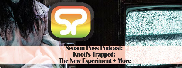 Season Pass Podcast: Inside Knott’s Trapped and Skeleton Key Rooms ’13