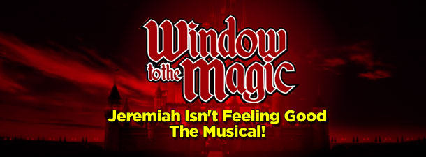 Jeremiah Isn’t Feeling Good – The Musical!