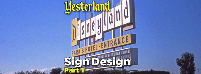 Yesterland presents Disneyland Signs, Part 1: 1955 to 1999