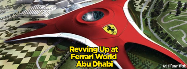 Revving Up at Ferrari World Abu Dhabi