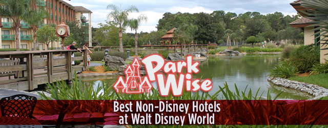 Best Non-Disney Hotels at Walt Disney World