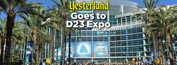 Yesterland Goes to D23 Expo