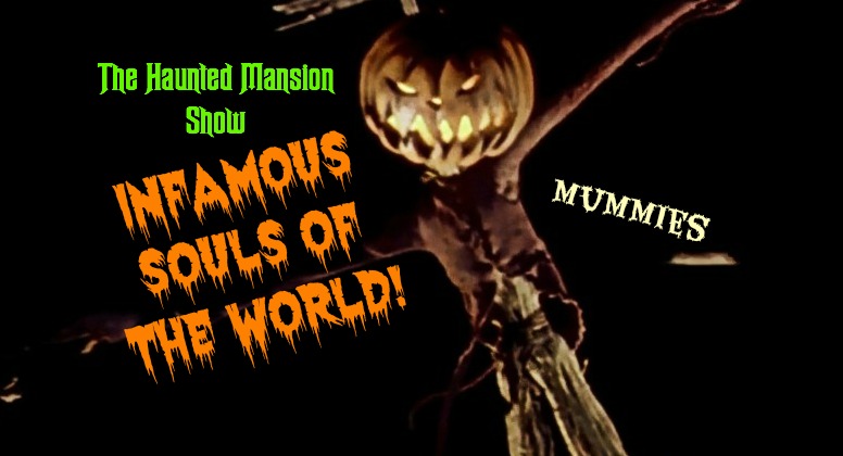 The Haunted Mansion Show: Infamous Souls of the World – Mummies