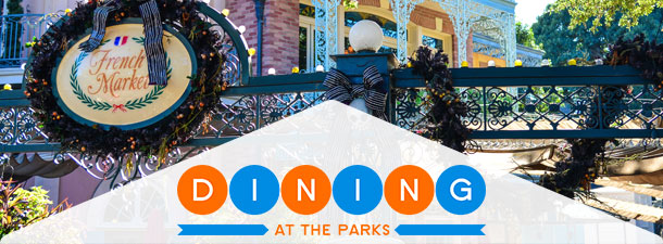 Dining in the Parks – French Market Restaurant and Holiday Treats