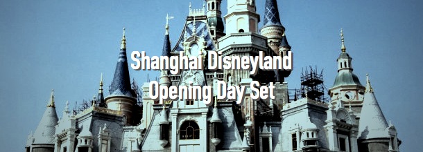 Shanghai Disneyland Opening Date Finally Set