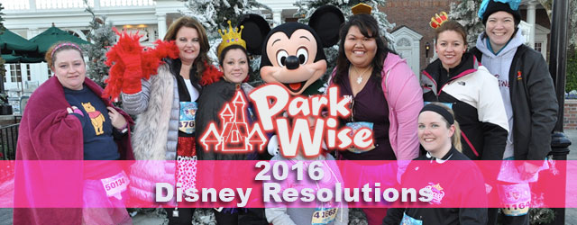Park Wise – 2016 Disney Resolutions