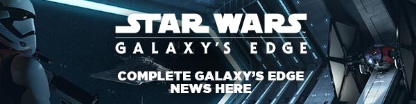 Star Wars: Galaxy's Edge, Star Wars: Galaxy’s Edge Opening Date Set for May 31st at Disneyland
