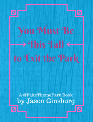 , @FakeThemePark’s New Book Brings More Laughter and Zaniness