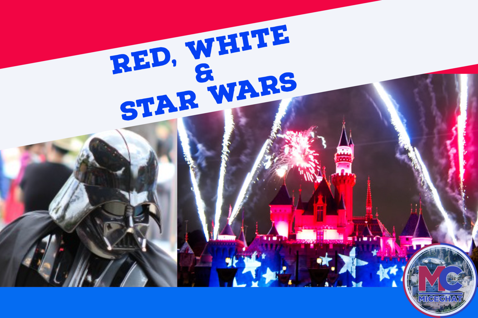 , Disneyland Update &#8211; Red, White and Blue &#038; Reopenings Too