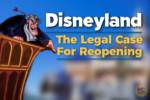 Disneyland Legal Case For Reopening