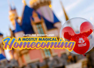 Dateline Disneyland: A Mostly Magical Homecoming!