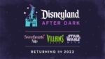 Disneyland after dark party 2022
