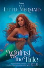 live action little mermaid merchandise-disney publishing-Against The Tide