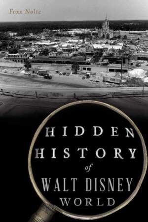 , I Wrote A Walt Disney World History Book In A Year