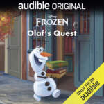 Frozen Fan Fest 2024-audible original Disney Frozen Olaf’s Quest audiobook