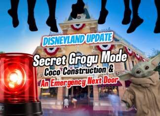 DISNEYLAND UPDATE: Secret Grogu Mode, Coco Walls & An Emergency Next Door , Disney and Theme park news, tips, planning and more!!